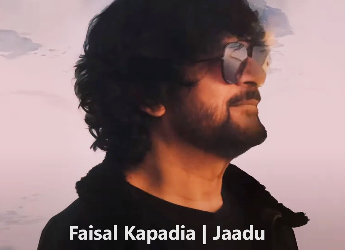 Jaadu Song Faisal Kapadia
