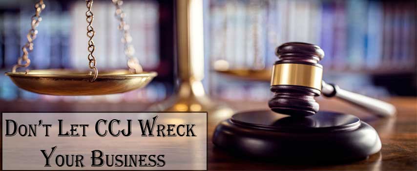 Don’t-Let-CCJ-Wreck-Your-Business-Follow-The-Mentioned-Tips