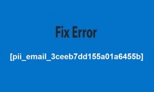 Error [pii_email_3ceeb7dd155a01a6455b]