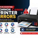 Canon Printer Errors: Canon Printer Troubleshooting Tips