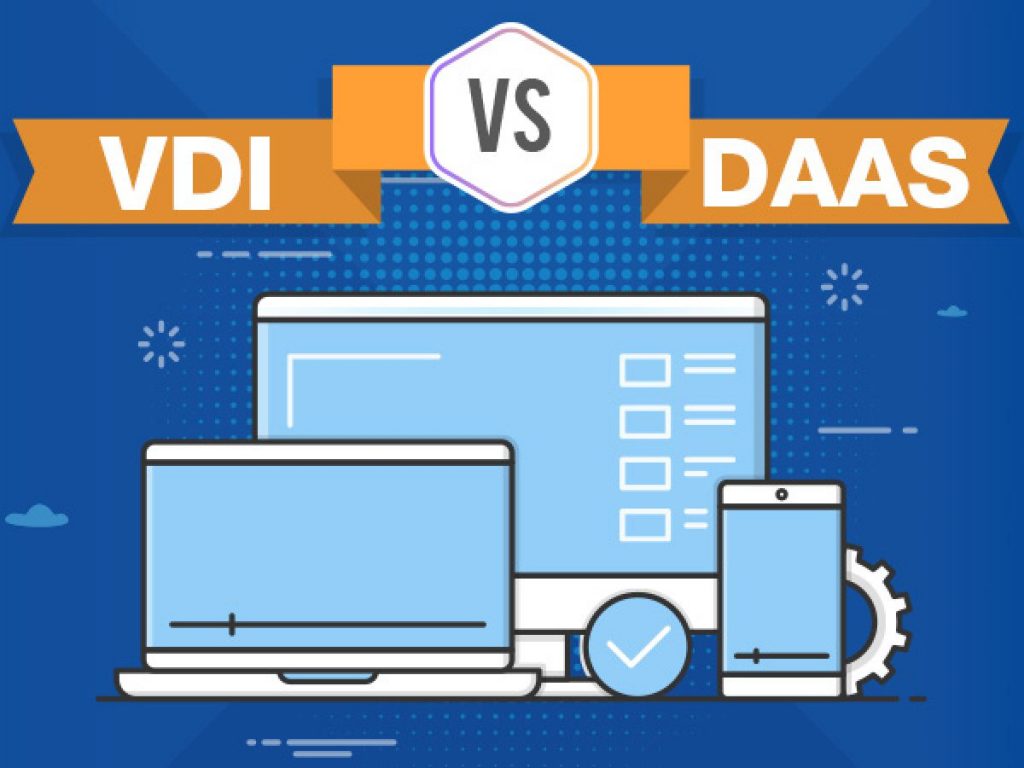 VDI or DaaS