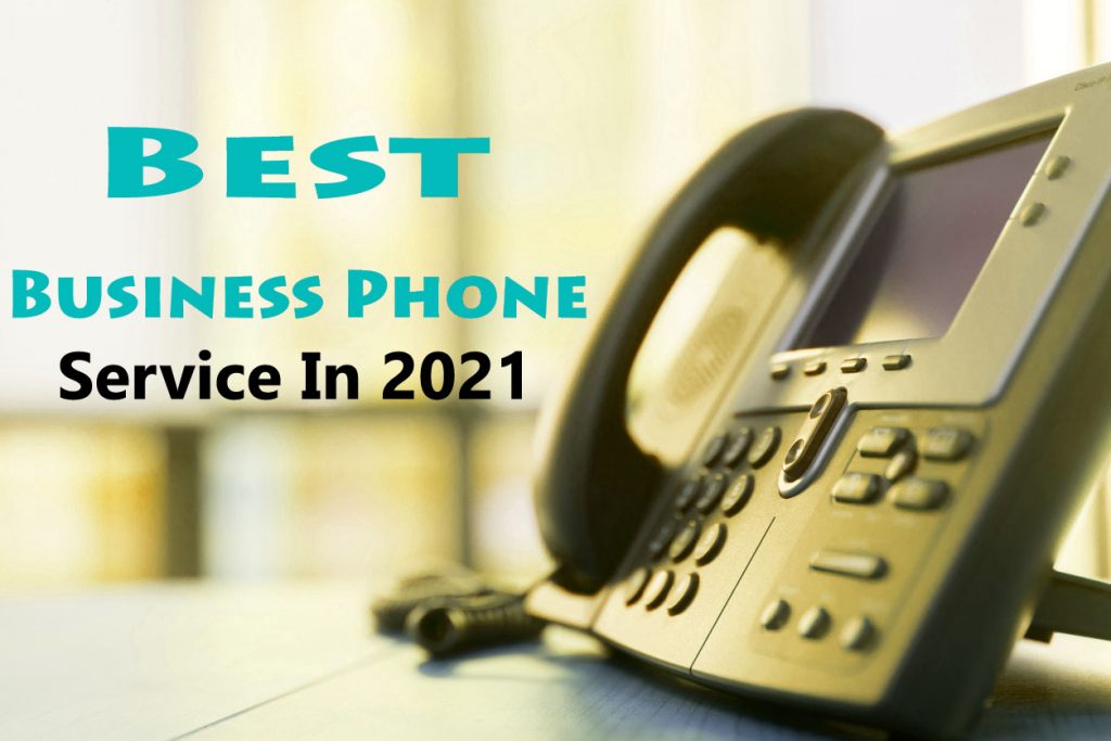 Best Business Phone Service In 2021