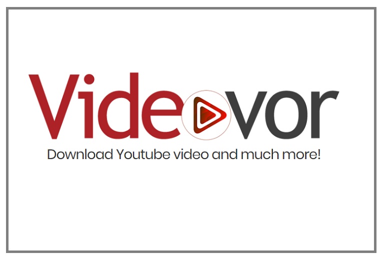 VideoVor YouTube Videos Download