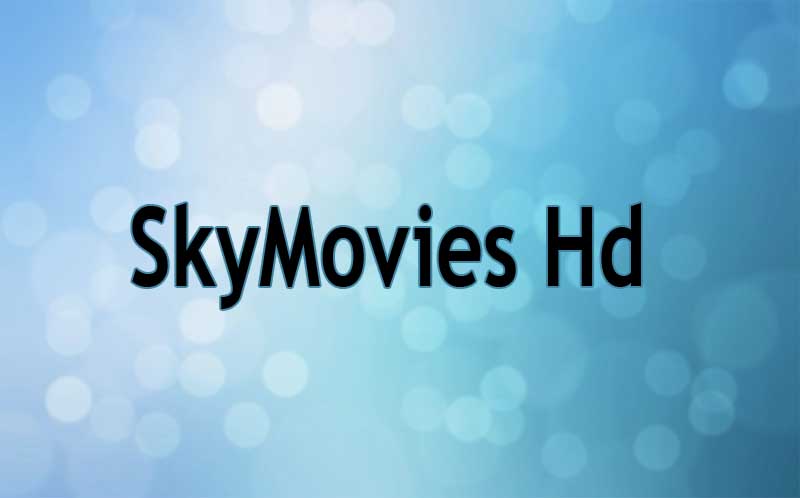 SkyMoviesHd 2022 Movies Download