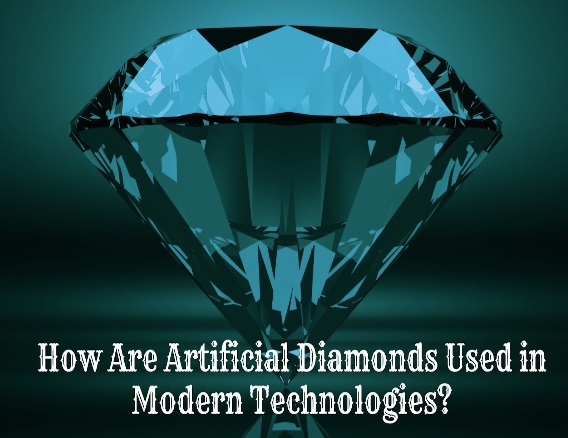 Artificial Diamonds
