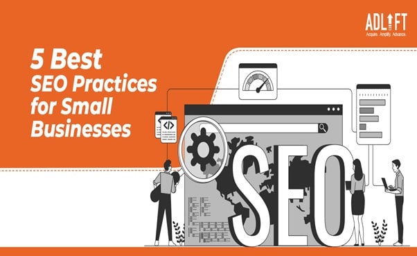 5 Best SEO Practices For Small Businesses