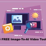 Best 5 FREE Image-To-AI Video Tools