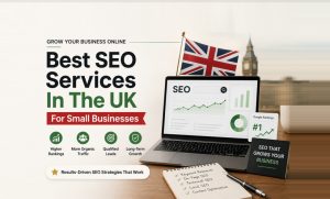 Best SEO Services In The UK For Small Businesses