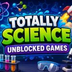 Totally Science Unblocked Games