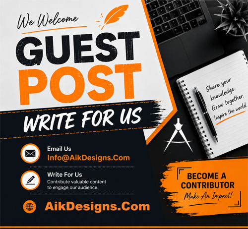 Aik Designs - Write For Us - Guest Post